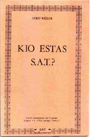 Qué es SAT? Conferencia pronunciada por Henri Masson el 9 de septiembre de 1938 en el Club de Esperanto Londinense.