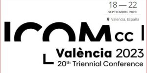 XX Congreso Trienal del ICOM-CC Valencia 2023
